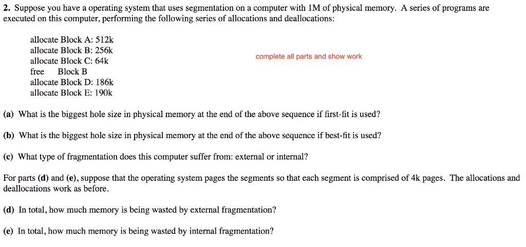  2. Suppose you have a operating system that uses segmentation on