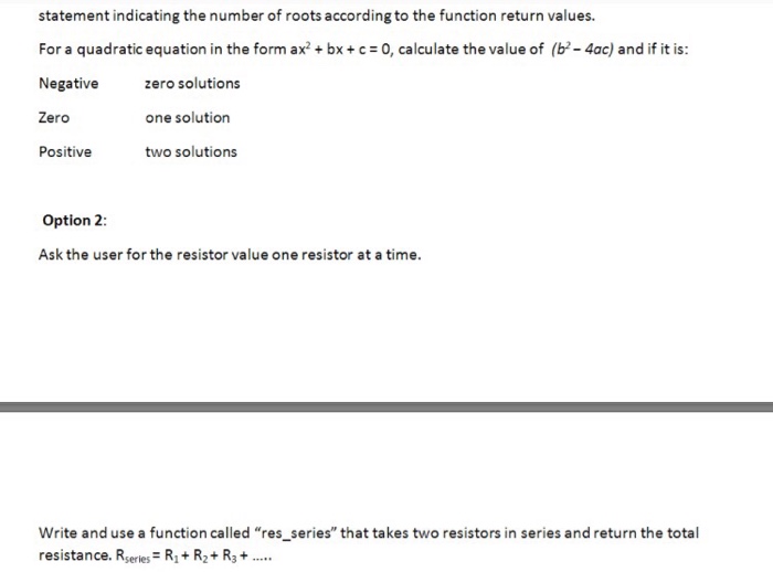 follows. Create a menu function (function should display the menu options and