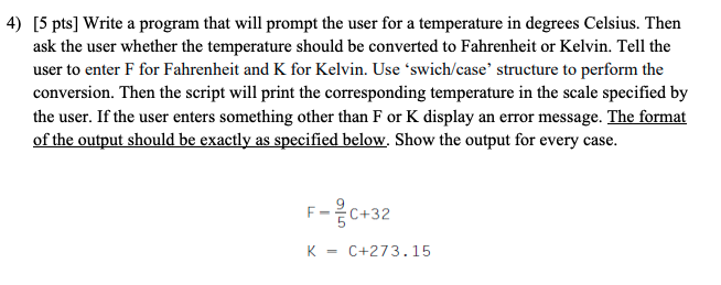  matlab [5 pts] Write a program that will prompt the user