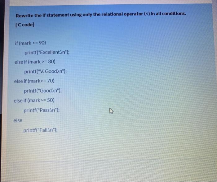  Rewrite the If statement using only the relational operator (= 90)