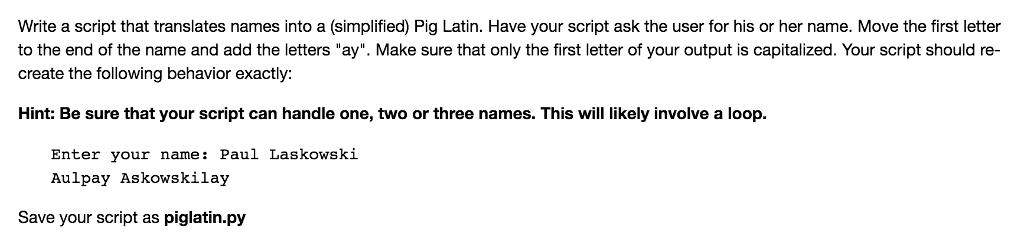 Write a script that translates names into a (simplified) Pig Latin.