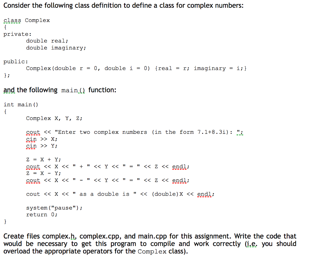 Consider the following class definition to define a class for complex