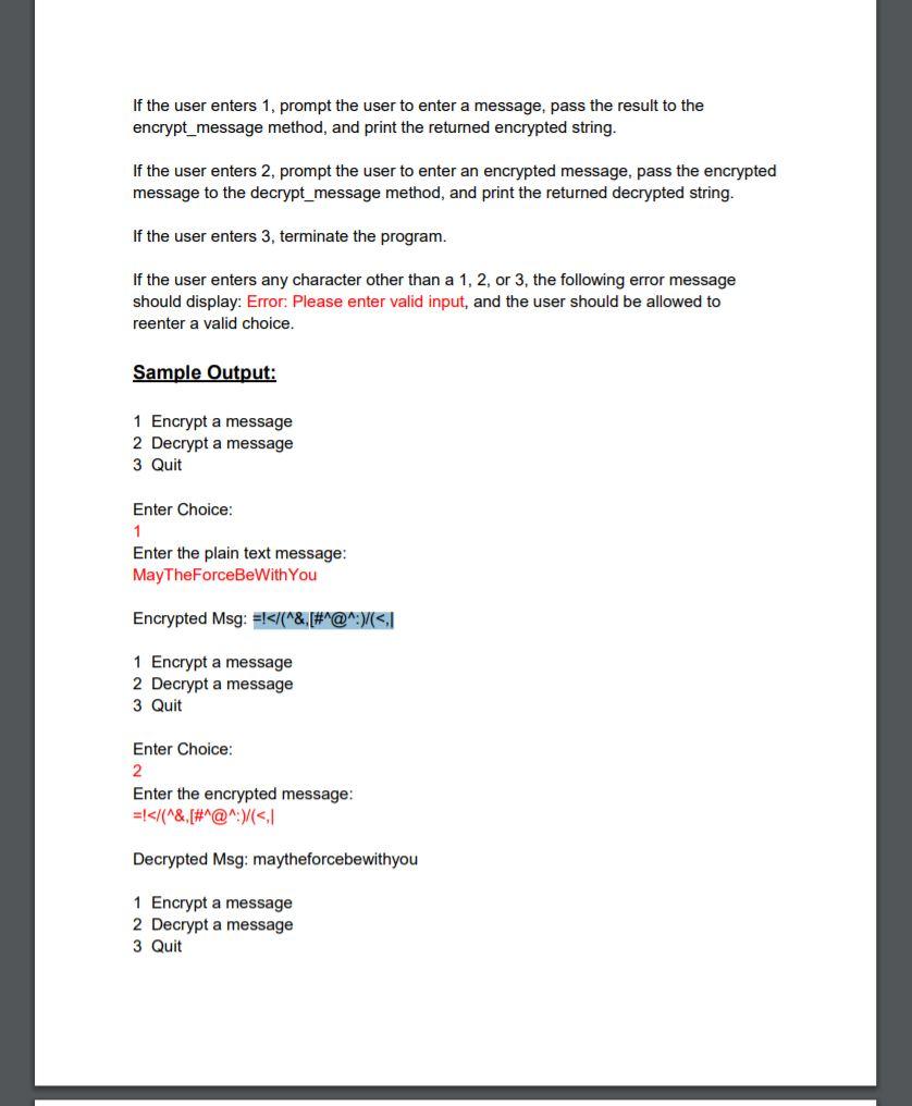 this assignment, you will code a simple encryption application. The application encrypts