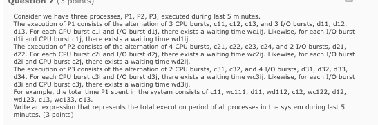Please type Consider we have three processes, P_1, P_2, P_3, executed