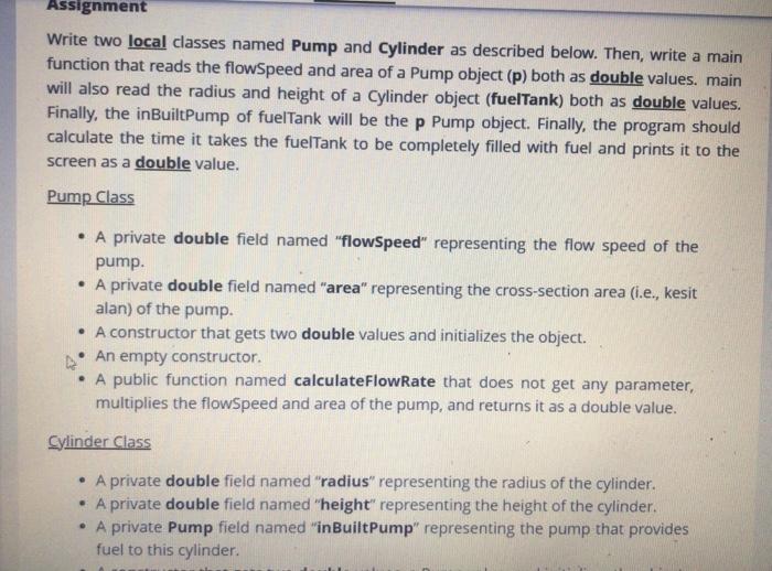  C++ pls Assignment Write two local classes named Pump and Cylinder