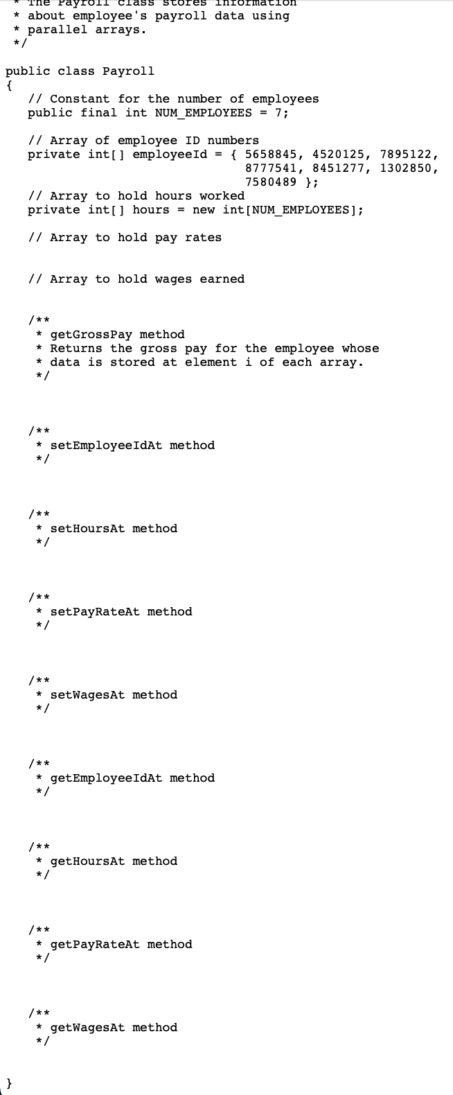 With the provided code, finish the program. The output is included Payroll