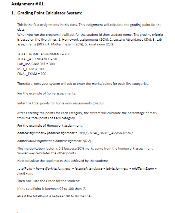  In C++ please Assignment \# 01 Grading Point Calculator System: This