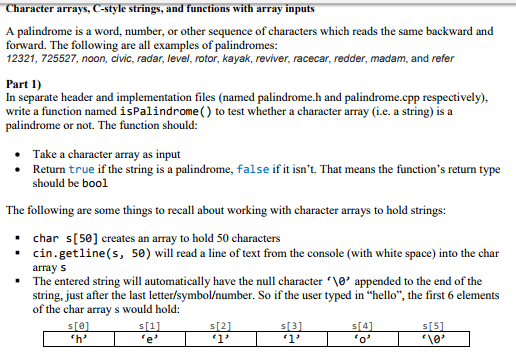  Character arrays, C-style strings, and functions with array inputs A palindrome