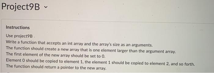  Project9B Instructions Use project9B Write a function that accepts an int