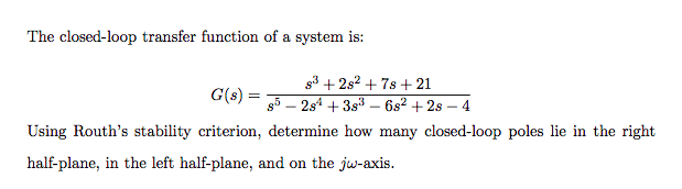  The closed-loop transfer function of a system is: s3 +2s2 +7s