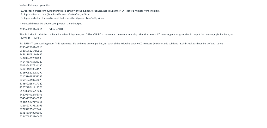  Write a Python program that: 1. Asks for a credit card
