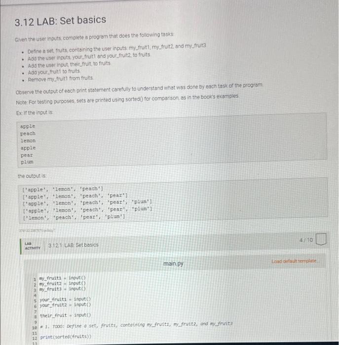 help ASAP 3.12 LAB: Set basics Given the user inputs complete a