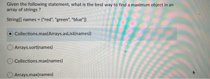 java Given the following statement, what is the best way to find