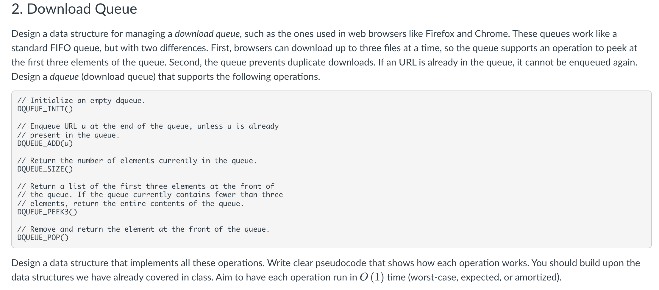  2. Download Queue Design a data structure for managing a download