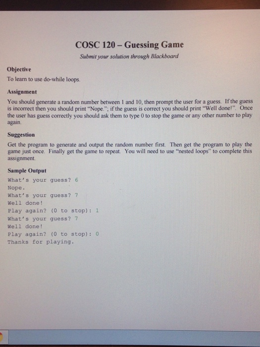  COSC 120 - Guessing Game Submit your solution through Blackboard Objective