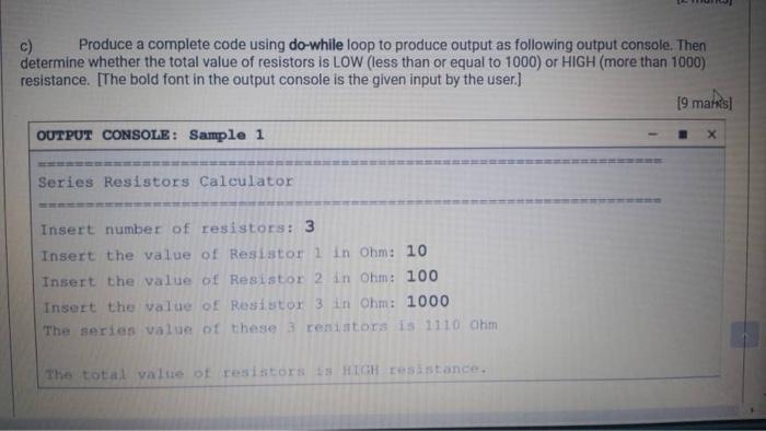  c) Produce a complete code using do-while loop to produce output