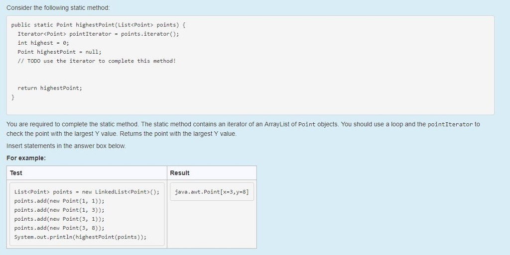 Java Consider the following static method: public static Point highestPoint (List points)