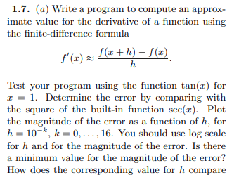  Matlab required. 1.7. (a) Write a program to compute an approx-