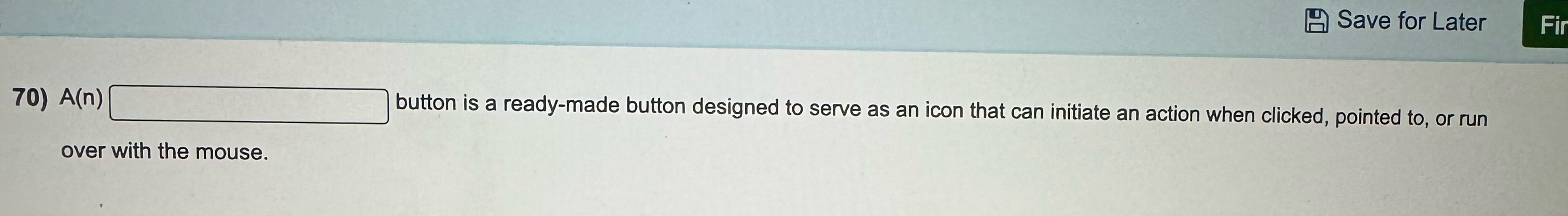  A(n) What button is a ready-made button designed to serve as