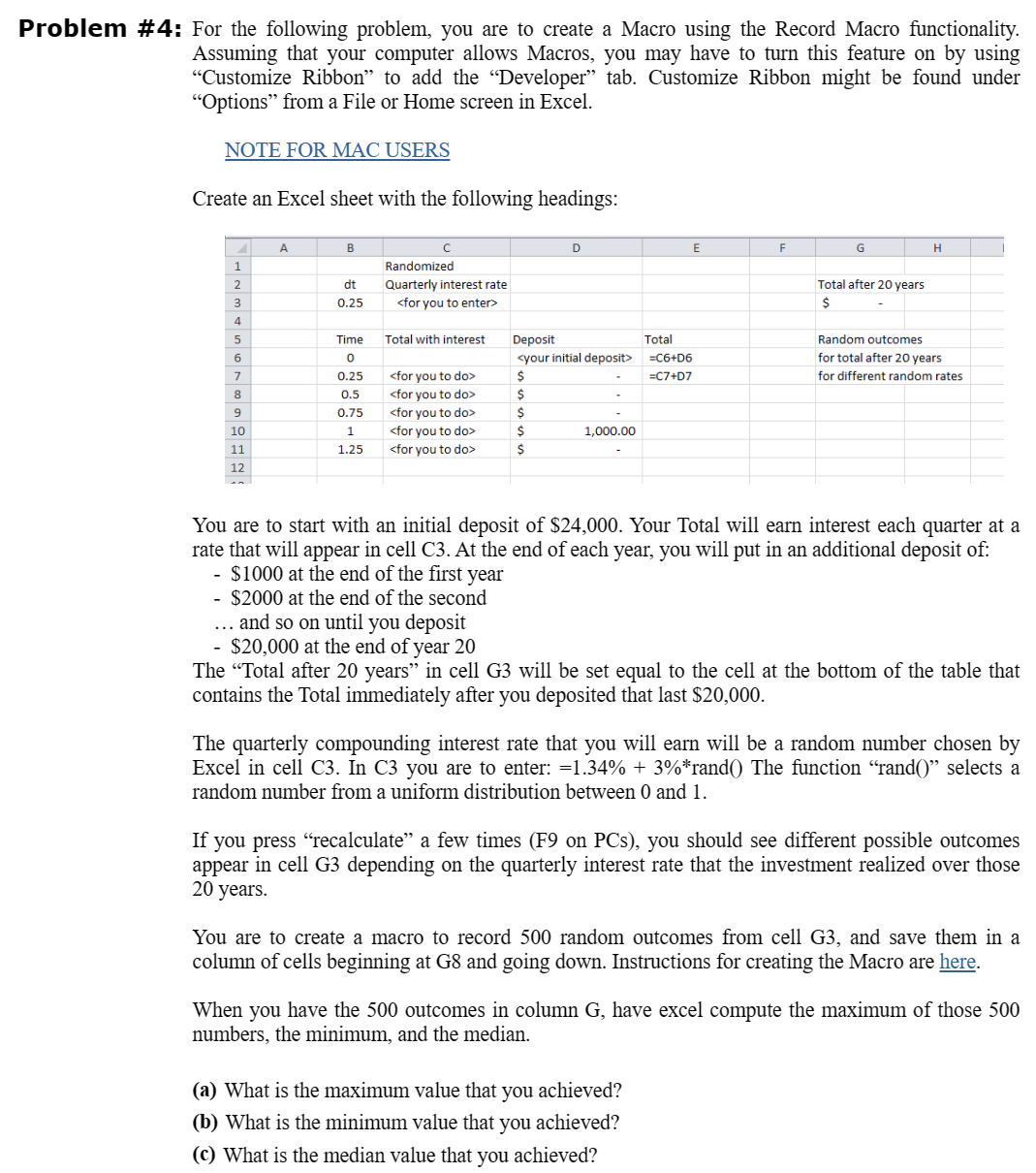  Problem # 4: For the following problem, you are to create