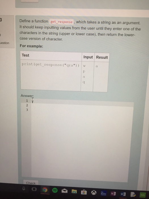  Define a function get_response , which takes a string as an