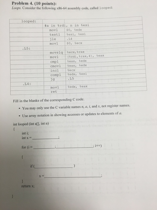  Problem 4. (10 points): Loops. Consider the following x86-64 assembly code,