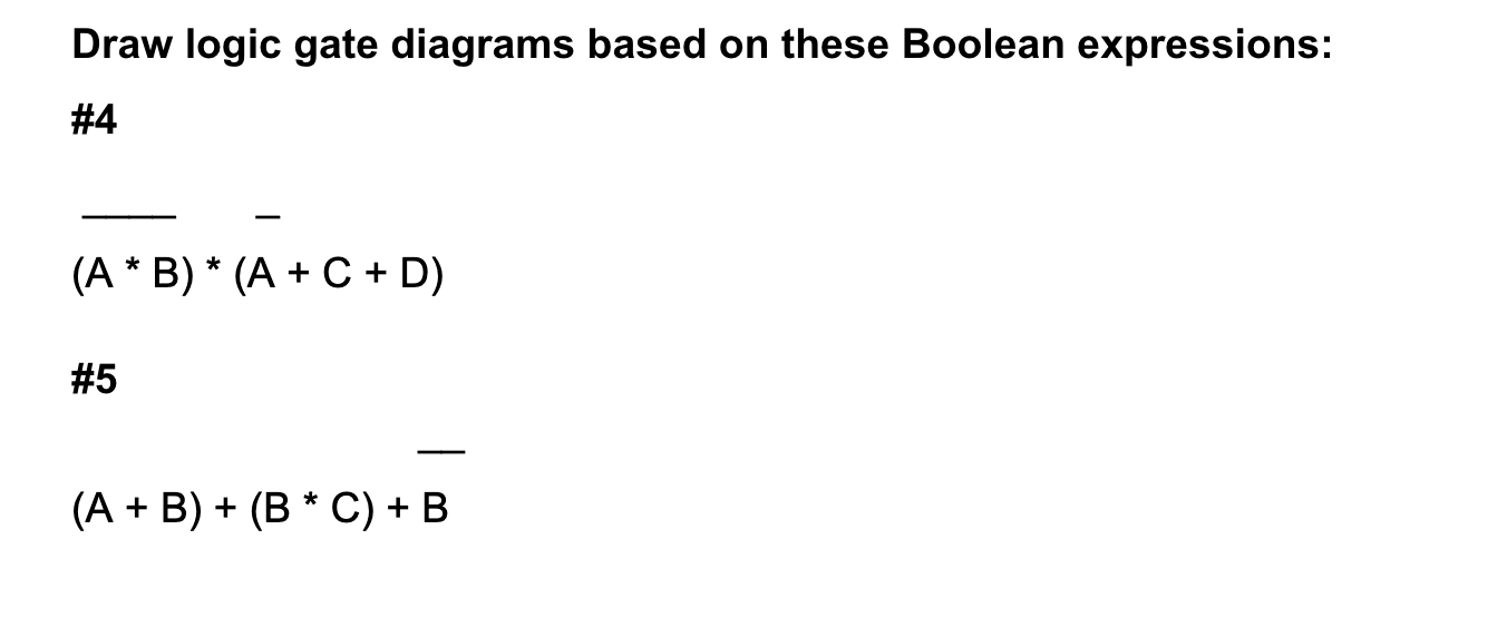  Draw logic gate diagrams based on these Boolean expressions: If possible,