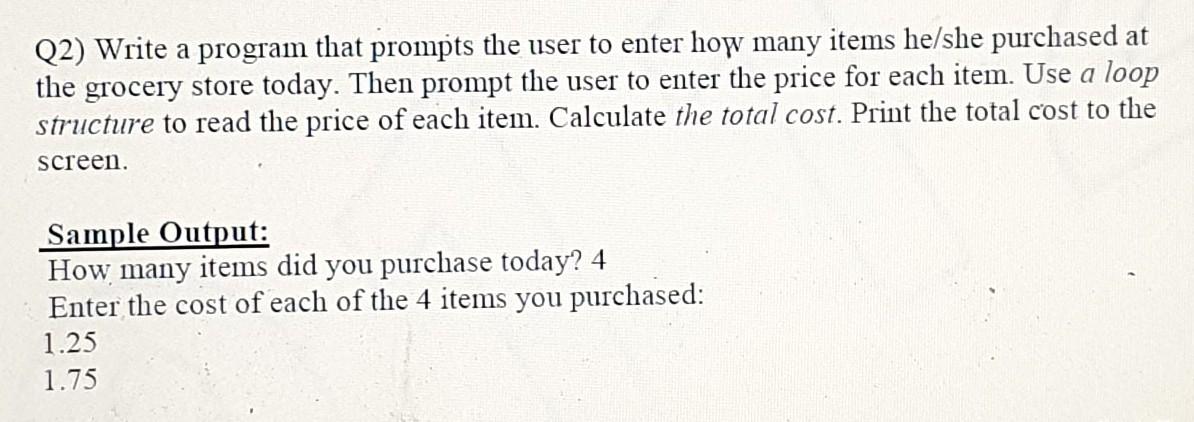 C++ Q2) Write a program that prompts the user to enter