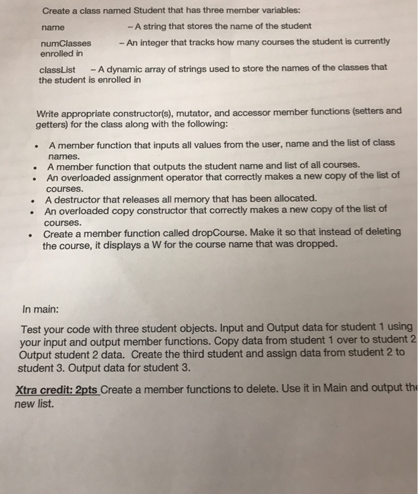  In C++ Create a class named Student that has three member