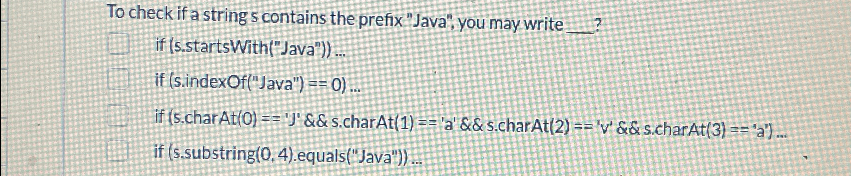  To check if a string s contains the prefix "Java", you