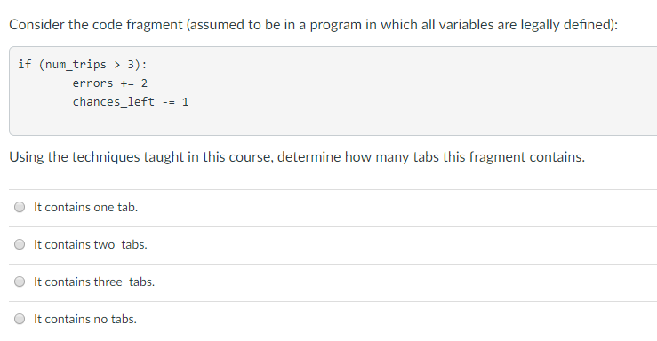 Consider the code fragment (assumed to be in a program in