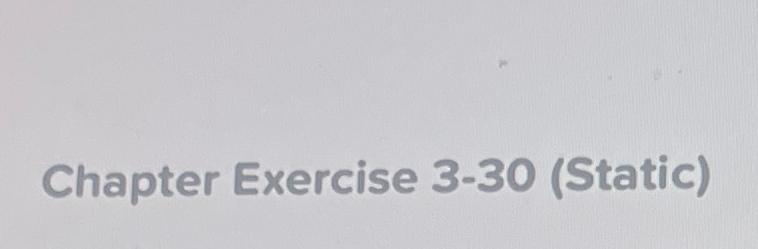  Chapter Exercise 3-30(Static) 