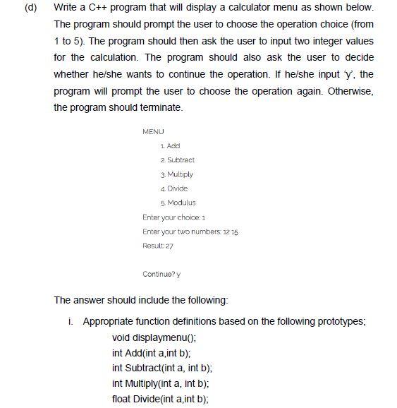  (d) Write a C++ program that will display a calculator menu