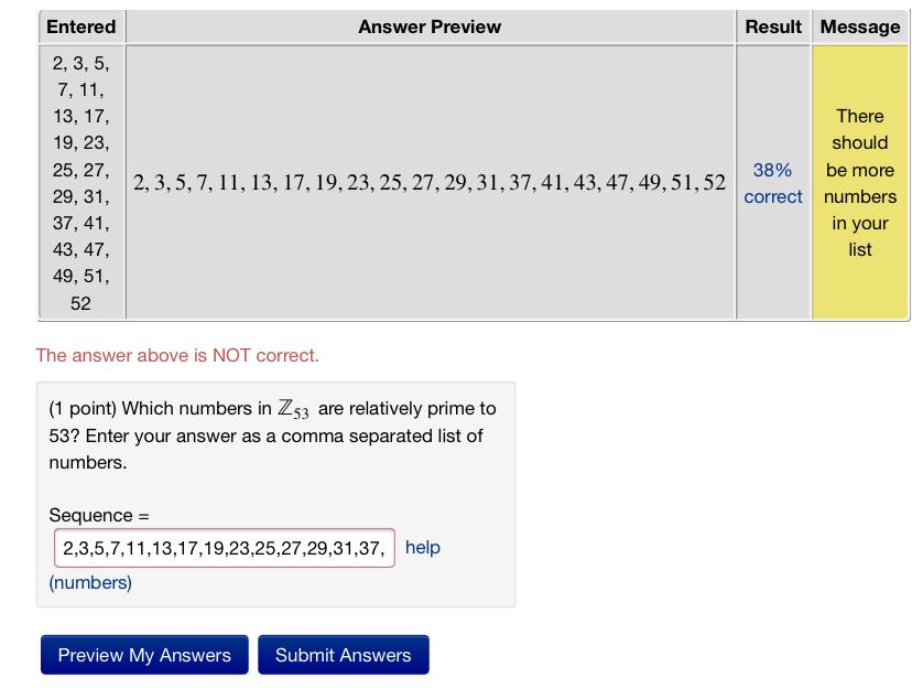 Entered Answer Preview Result Message 2, 3, 5, 7, 11, 13,