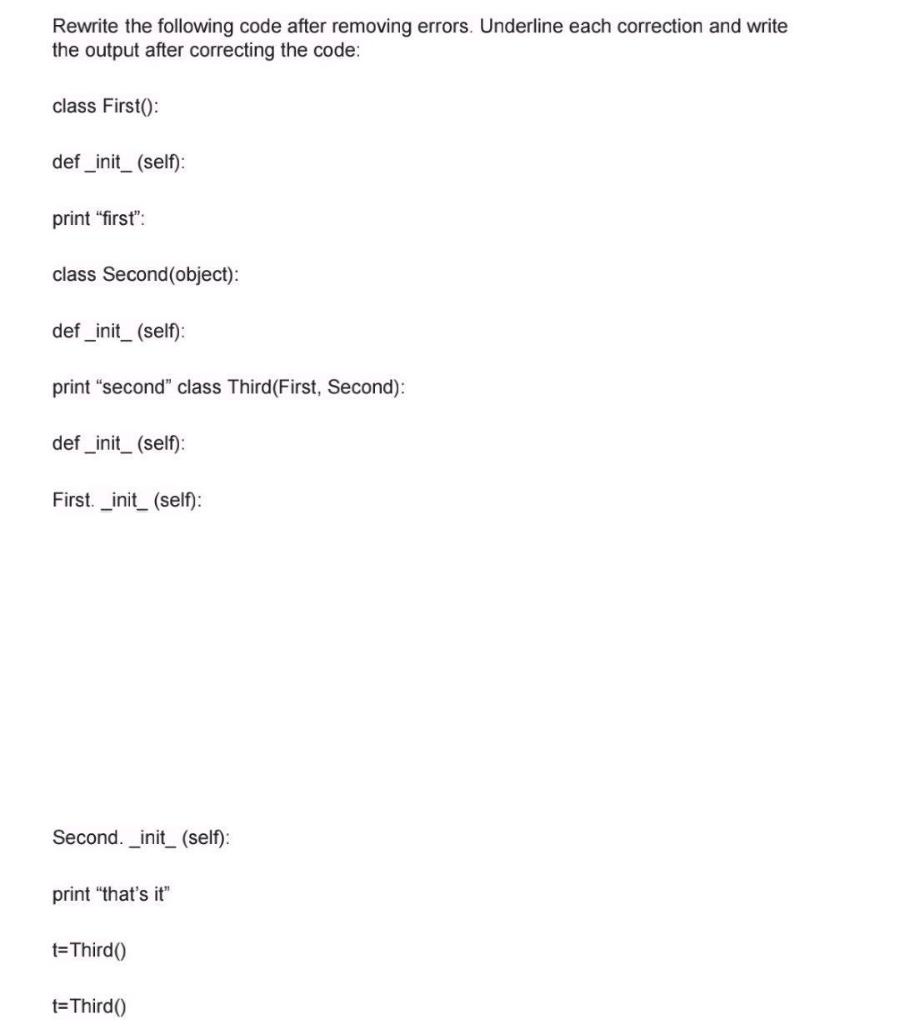  Rewrite the following code after removing errors. Underline each correction and
