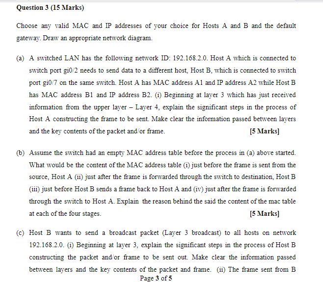 answer all Question 3 (15 Marks) Choose any valid MAC and IP
