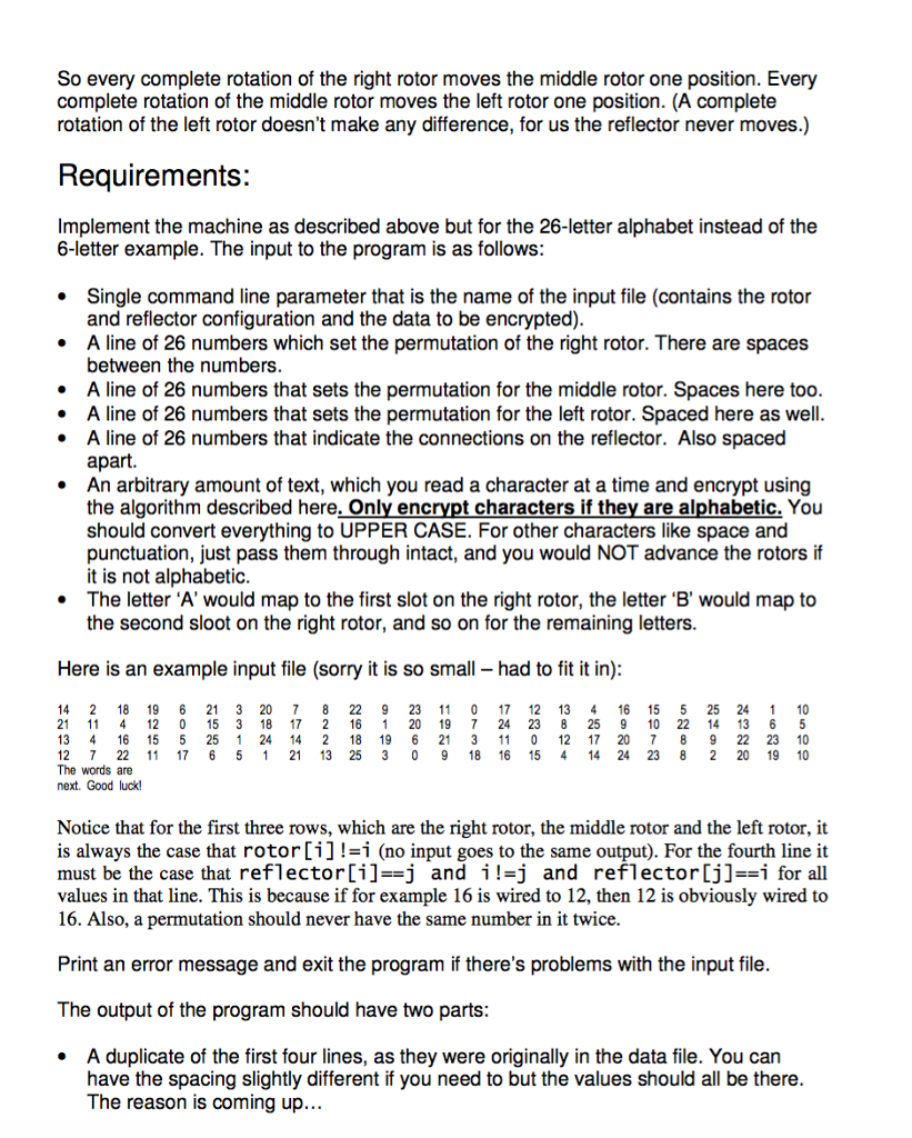 the German "Enigma machine. The Enigma machine will consist of three rotors