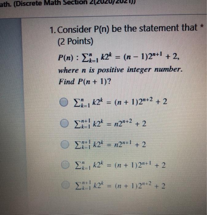  ath. (Discrete Math Section 2 1. Consider P(n) be the statement