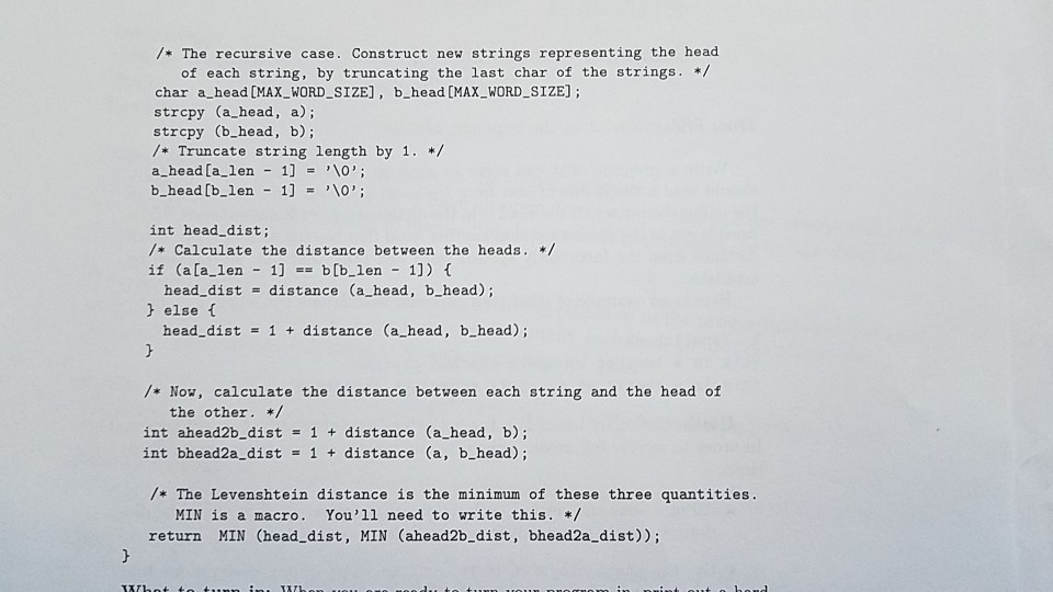 it. unsigned int distance (const char *a, const char *b) { unsigned