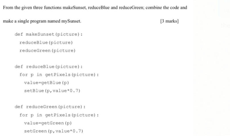 Answer Correctly From the given three functions makeSunset, reduceBlue and reduceGreen; combine