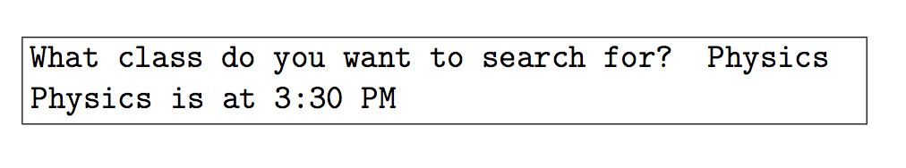 14:30 Chemistry 11:30 C programming 2. High School Scheduler In this problem