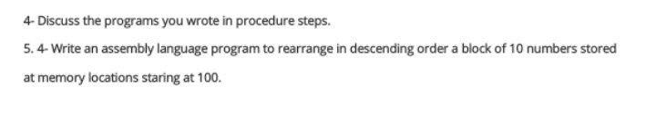 Please solve Quickly , Microprocessor architecture 4- Discuss the programs you wrote