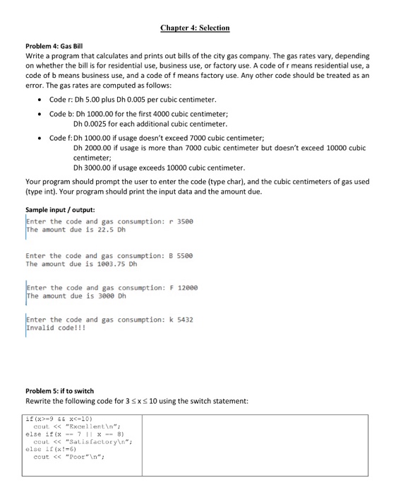  Chapter 4: Selection Problem 4: Gas Bill Write a program that