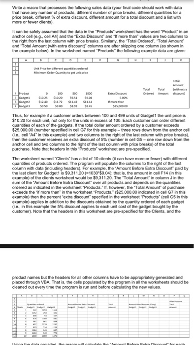  For excel VBA codes please. Thanks. Write a macro that processes
