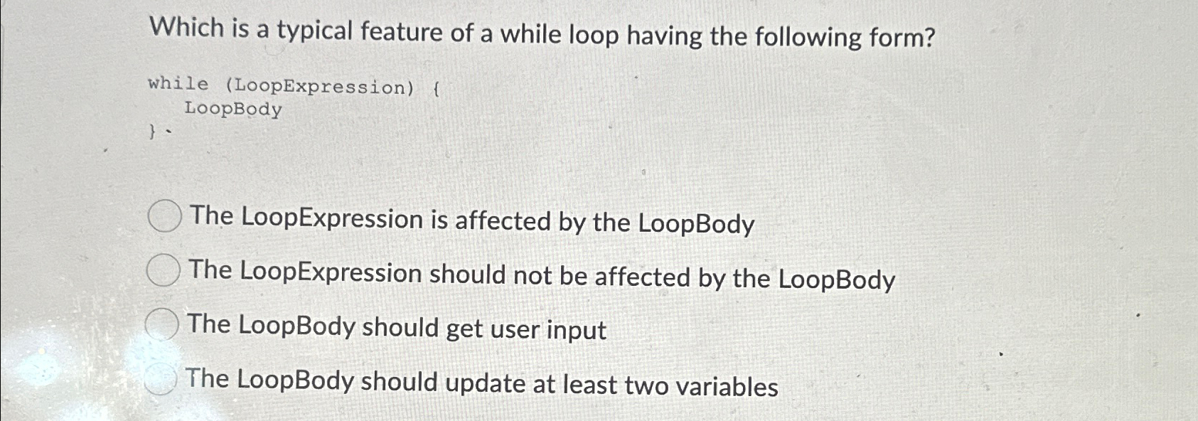  Which is a typical feature of a while loop having the