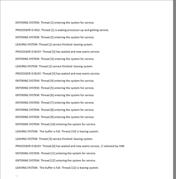 Problem: Suppose a processor can service only one process at any time