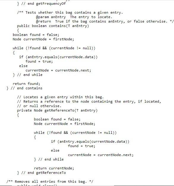 them in class LinkedBag: 1) void replace (T oldEntry, T newEntry) replaces