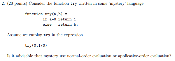  2. (20 points) Consider the function try written in some 'mystery'