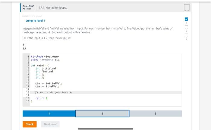 C++ please Jump to level 1 Integers initialVal and finalval are read