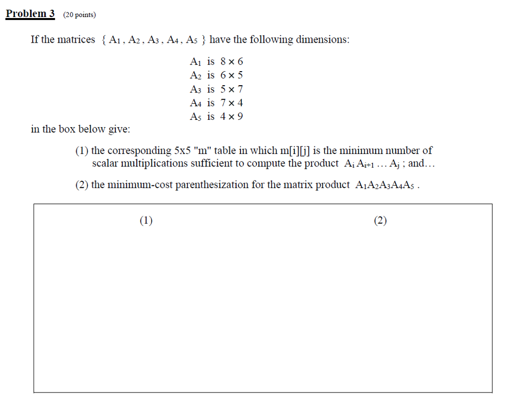  Algorithm: Please answer it clearly and correct If the matrices {A_1,